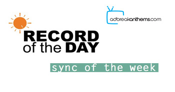 Adbreakanthems Record Of The Day | Sync Of The Week | August 1 tv advert ad music